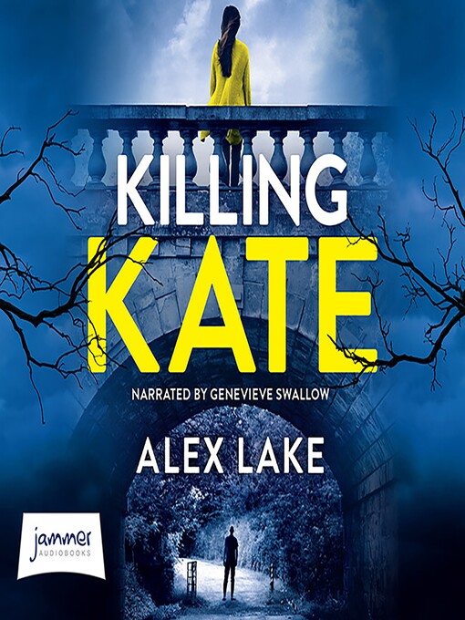 Title details for Killing Kate by Alex Lake - Available